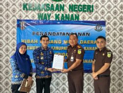 Sinergi Pemerintah Daerah dan Kejaksaan Negeri, Pemkab Way Kanan Serahkan Hibah Tanah