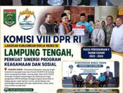 Plt Bupati Lamteng Sambut Komisi VIII DPR RI