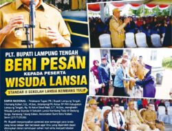 Plt. Bupati Lampung Tengah Beri Pesan kepada Peserta Wisuda Lansia Standar II Sekolah Lansia Kembang Tulip